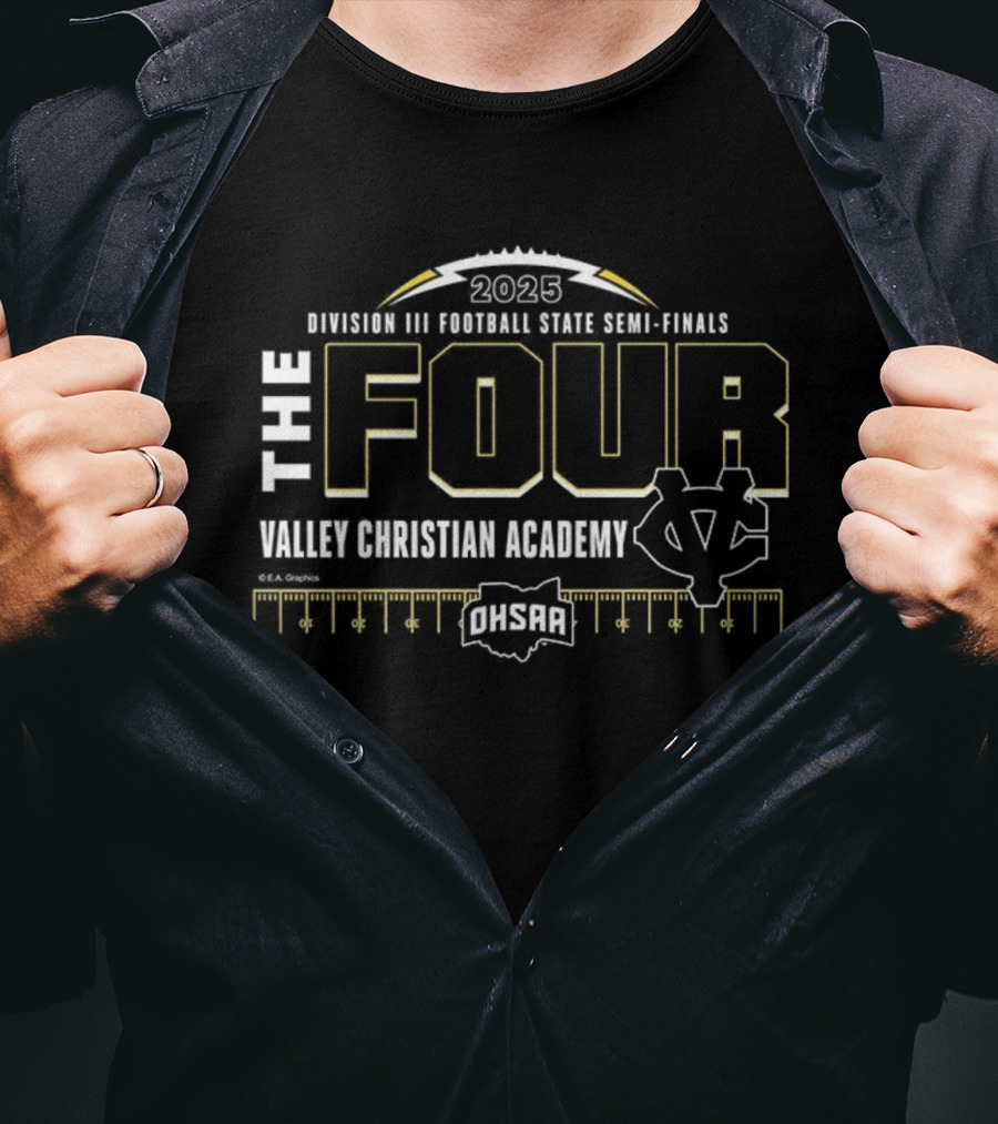Valley Christian Academy 2025 Football State Semi-Finals OHSAA The Four T-Shirt