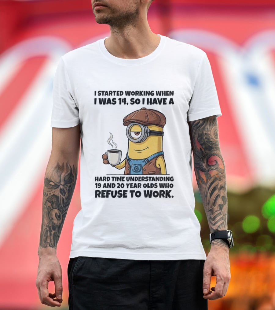 Minion I Started Working When I Was 14 So I Have A Hard Time Understanding 19 And 20 Year Coffee Character Style T-Shirt
