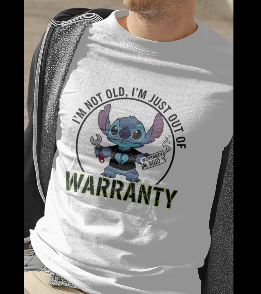 Stitch Warranty Void I'm Not Old I'm Just Out Of Warranty T-Shirt