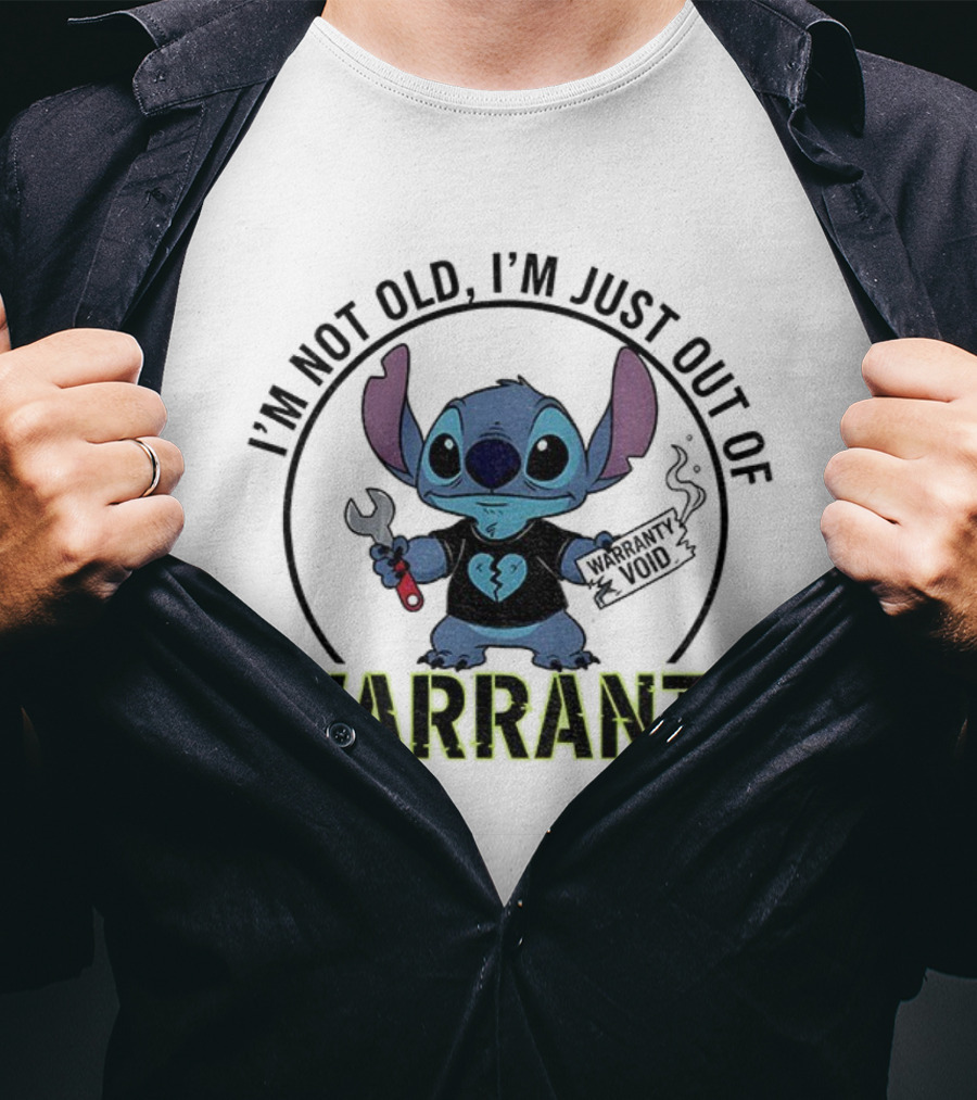 Stitch Warranty Void I'm Not Old I'm Just Out Of Warranty T-Shirt