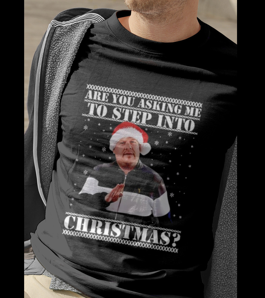 Are You Asking Me To Step Into Christmas Smithy Nessa Xmas Santa Hat T-Shirt