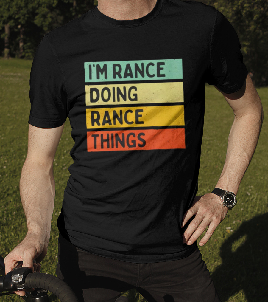 I'm Rance Doing Rance Things Vintage Retro Style T-Shirt