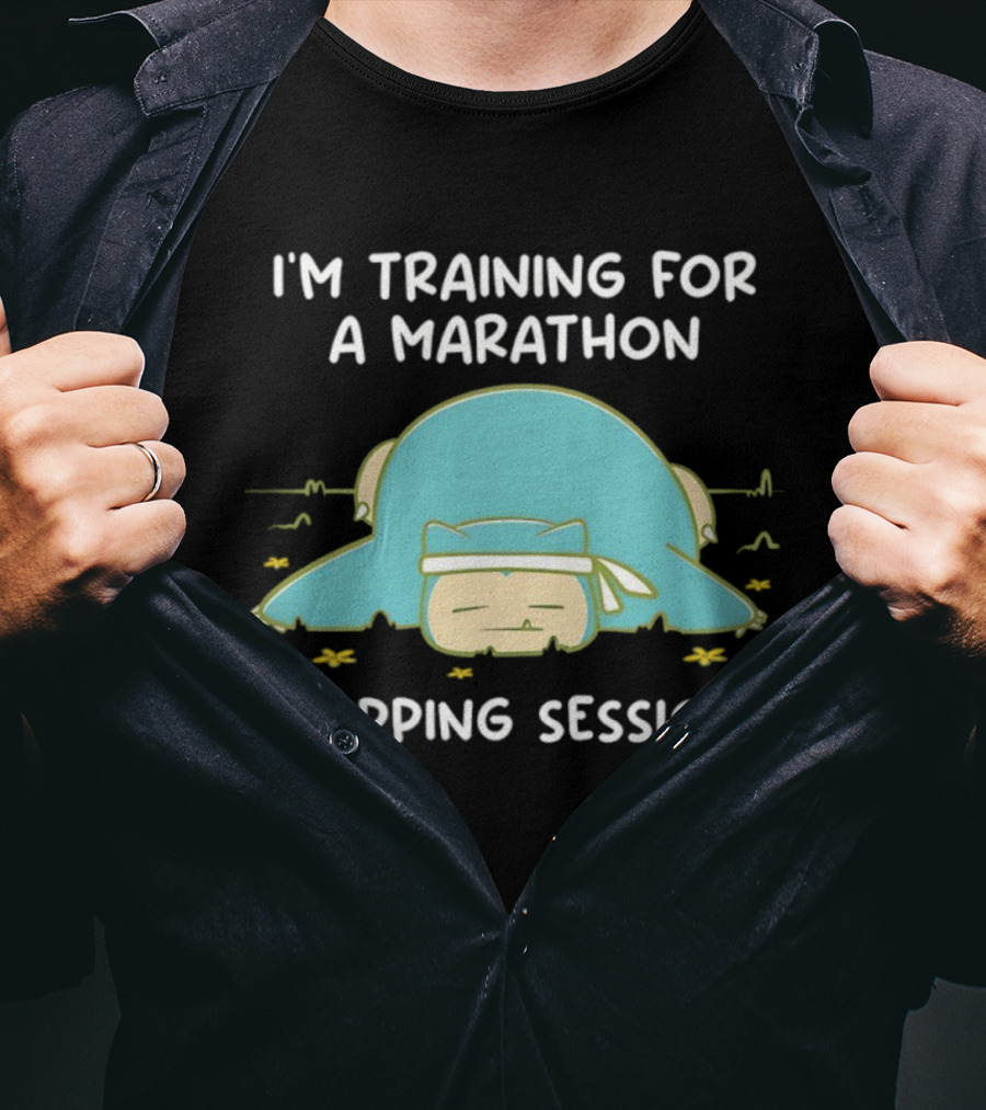 I'm Training For A Marathon Napping Session Snorlax T-Shirt