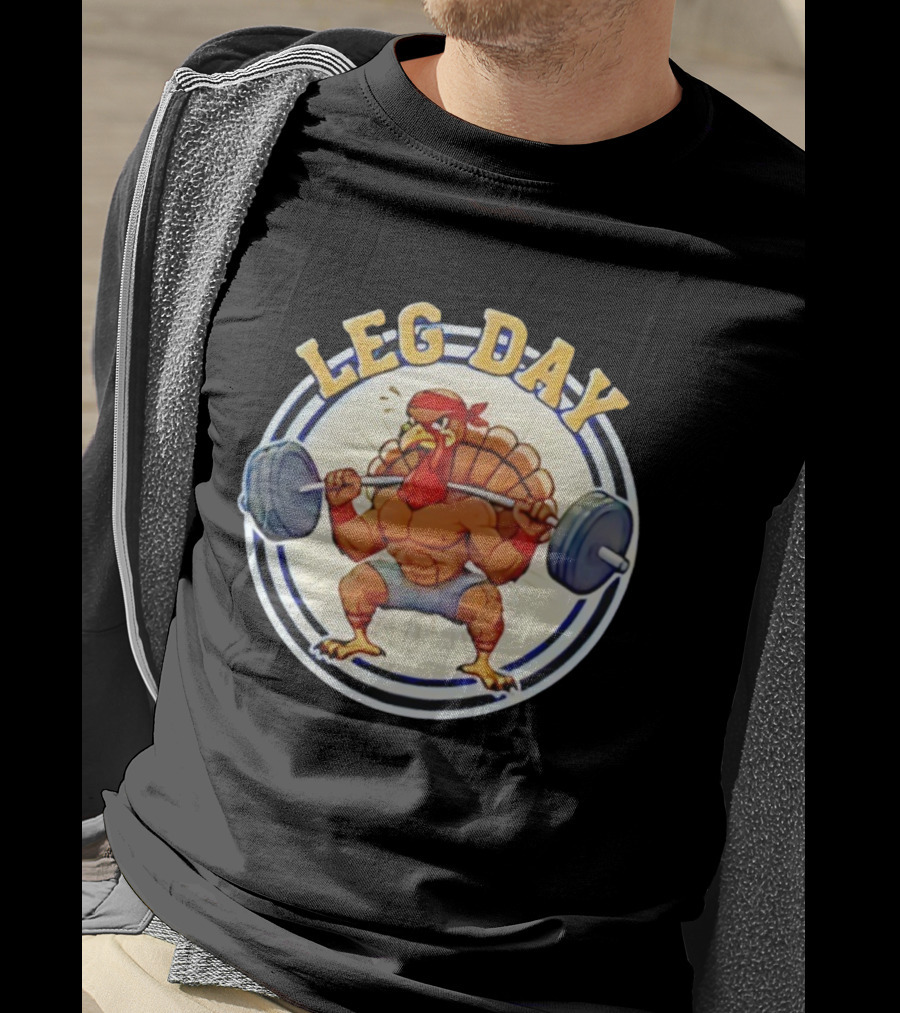 Leg Day Turkey Weightlifting Gym Workout T-Shirt
