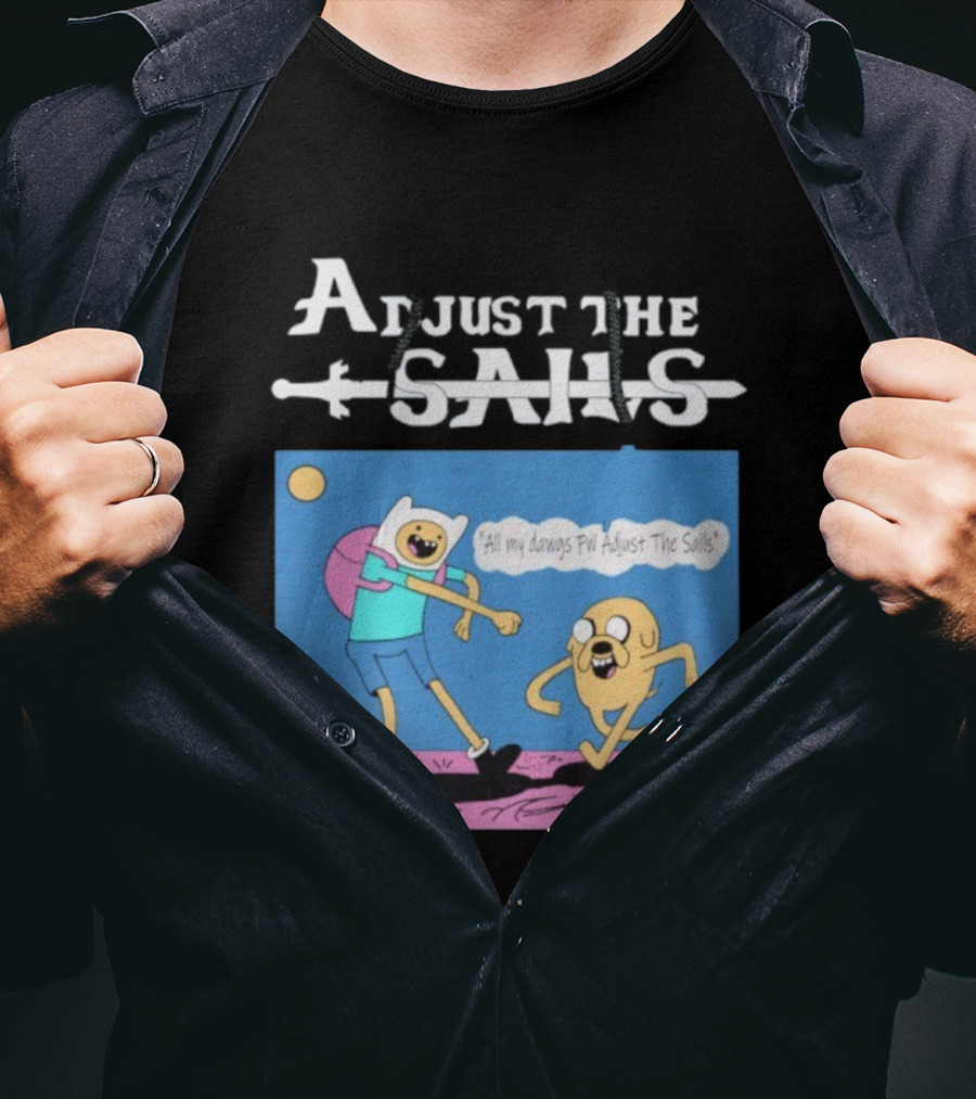 Adjust The Sails All My Dawgs FW Finn X Jake T-Shirt