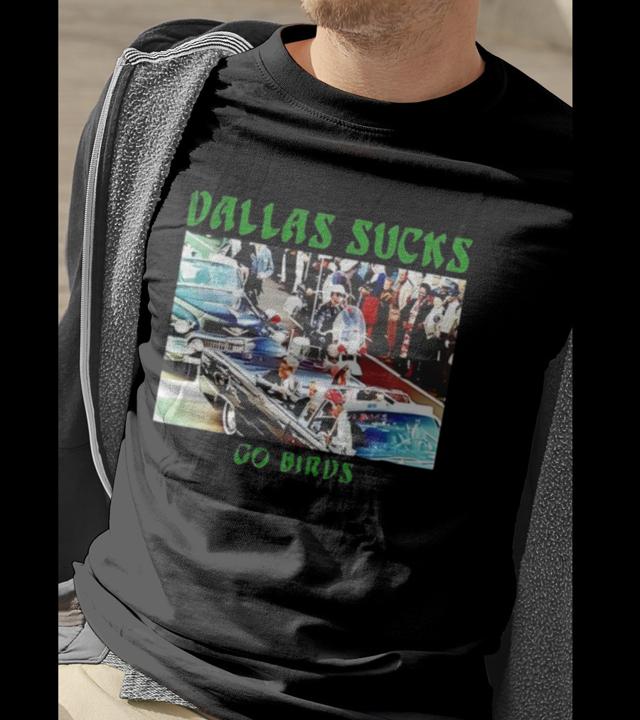 Dallas Sucks Go Birds Presidential Motorcade T-Shirt