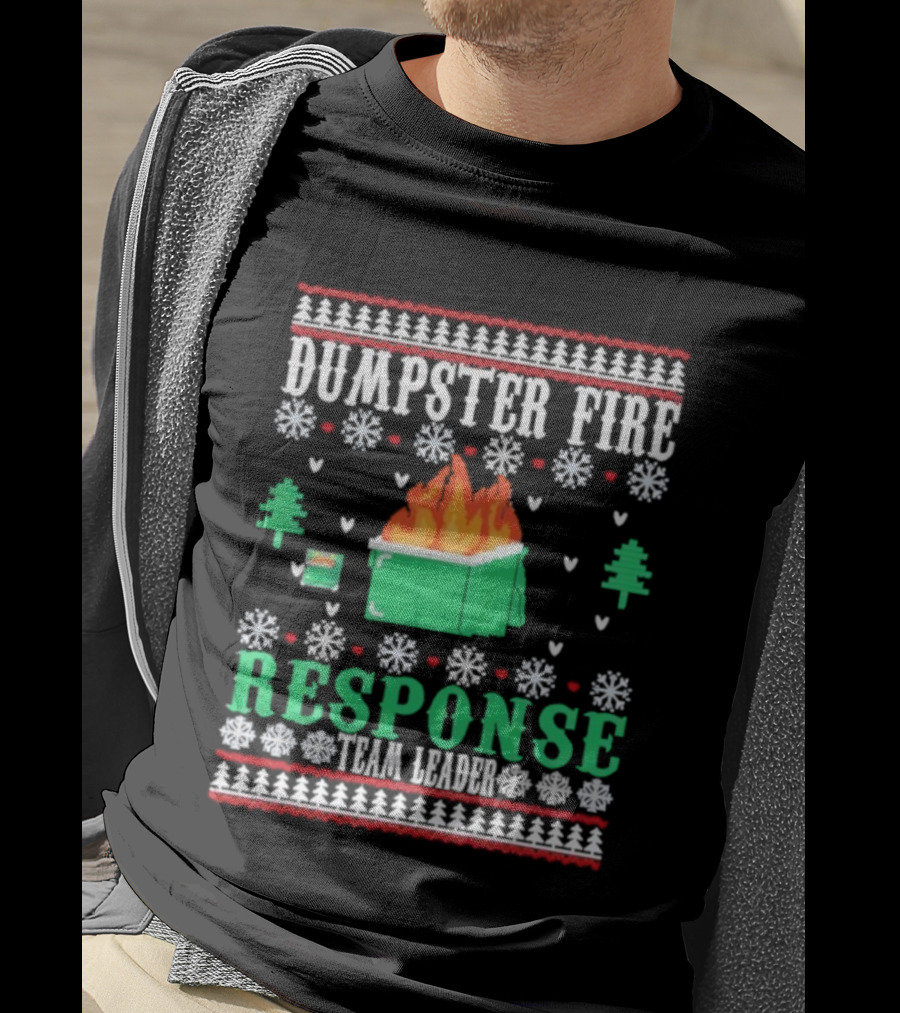 Dumpster Fire Response Team Leader Christmas Ugly Sweater T-Shirt