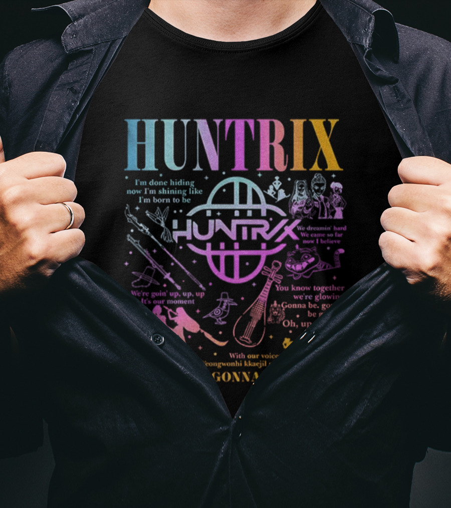 Huntrix Kpop Demon Hunters I'm Done Hiding Now I'm Shining Born To Be Gonna Be Golden T-Shirt