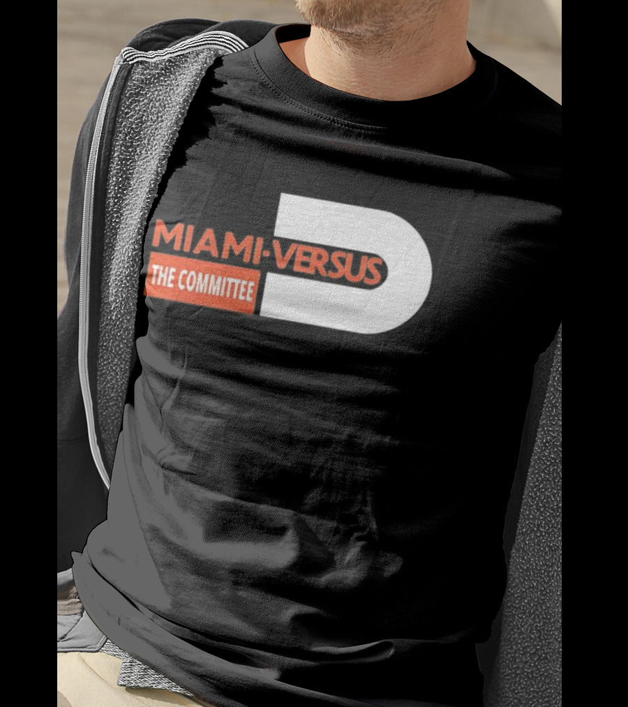Miami Hurricanes Miami Versus The Committee T-Shirt