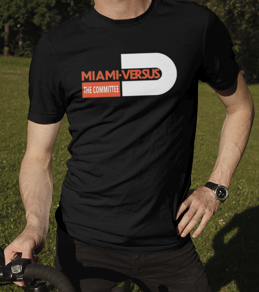 Miami Hurricanes Miami Versus The Committee T-Shirt