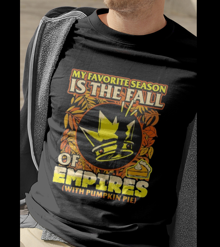 My Favorite Season Is The Fall Boss Dog Empires Pumpkin Pie T-Shirt