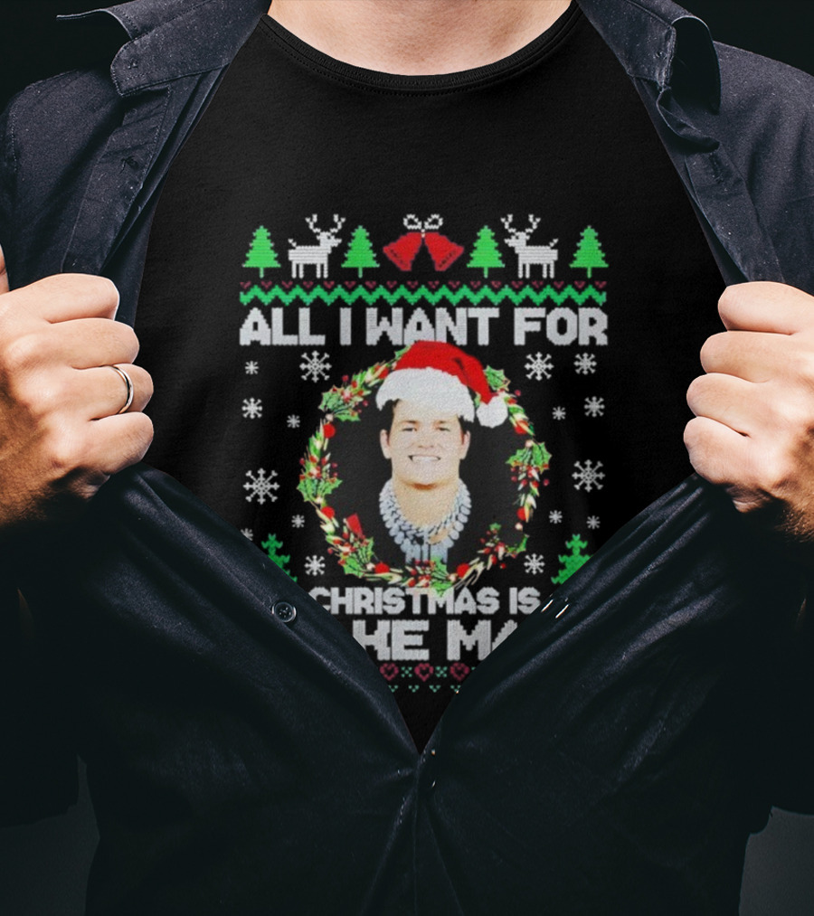 All I Want For Christmas Is Drake Maye Ugly Sweater Santa Hat Snowflakes Trees And Reindeer T-Shirt