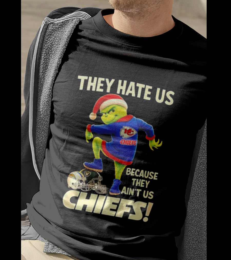 They Hate Us Because They Ain't Us Grinch Santa Hat Chiefs T-Shirt