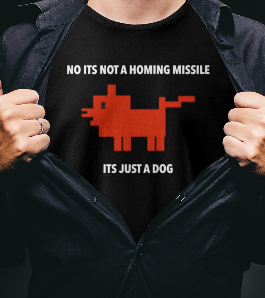 No Its Not A Homing Missile Its Just A Dog Pixel Art T-Shirt