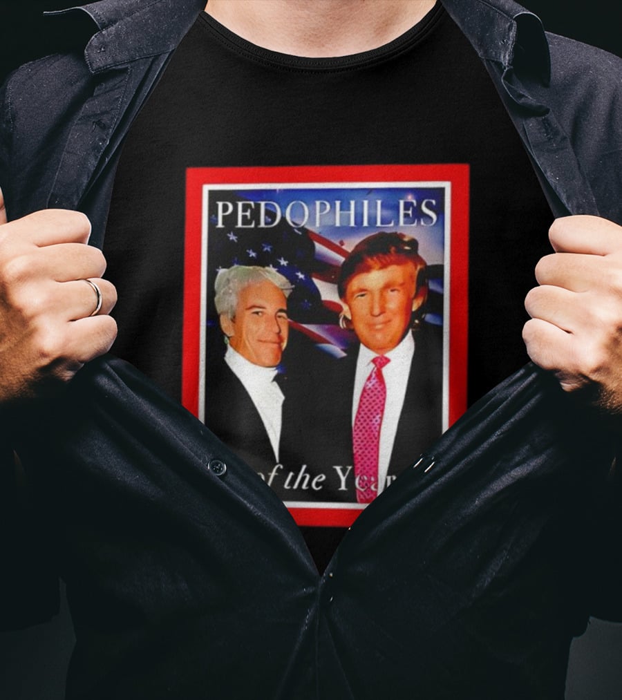 Trump And Jeffrey Epstein Pedophiles Of The Year Funny Joke T-Shirt