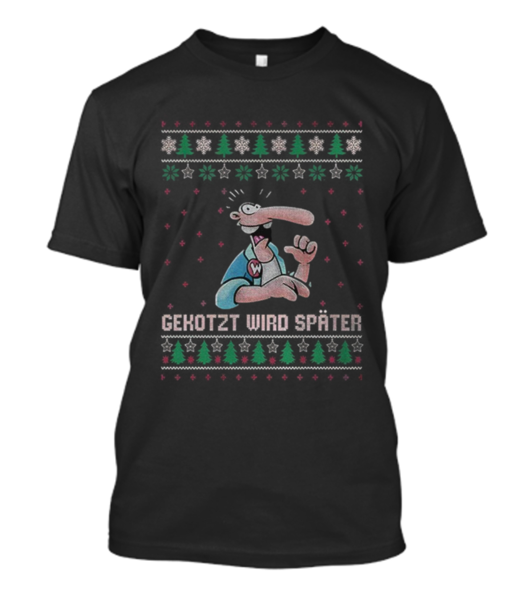 Weird Christmas Ugly W Becher Gekotzt Wird Spater T-Shirt