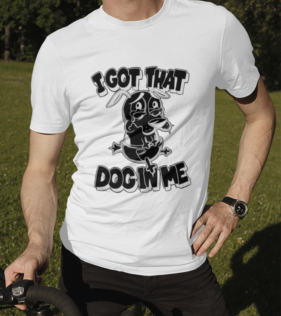 I Got That Dog In Me Crying Dog Cartoon T-Shirt