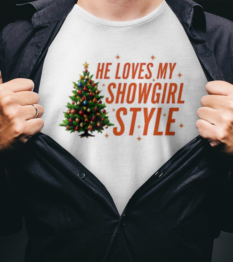 He Loves My Showgirl Style Christmas Tree Humor T-Shirt