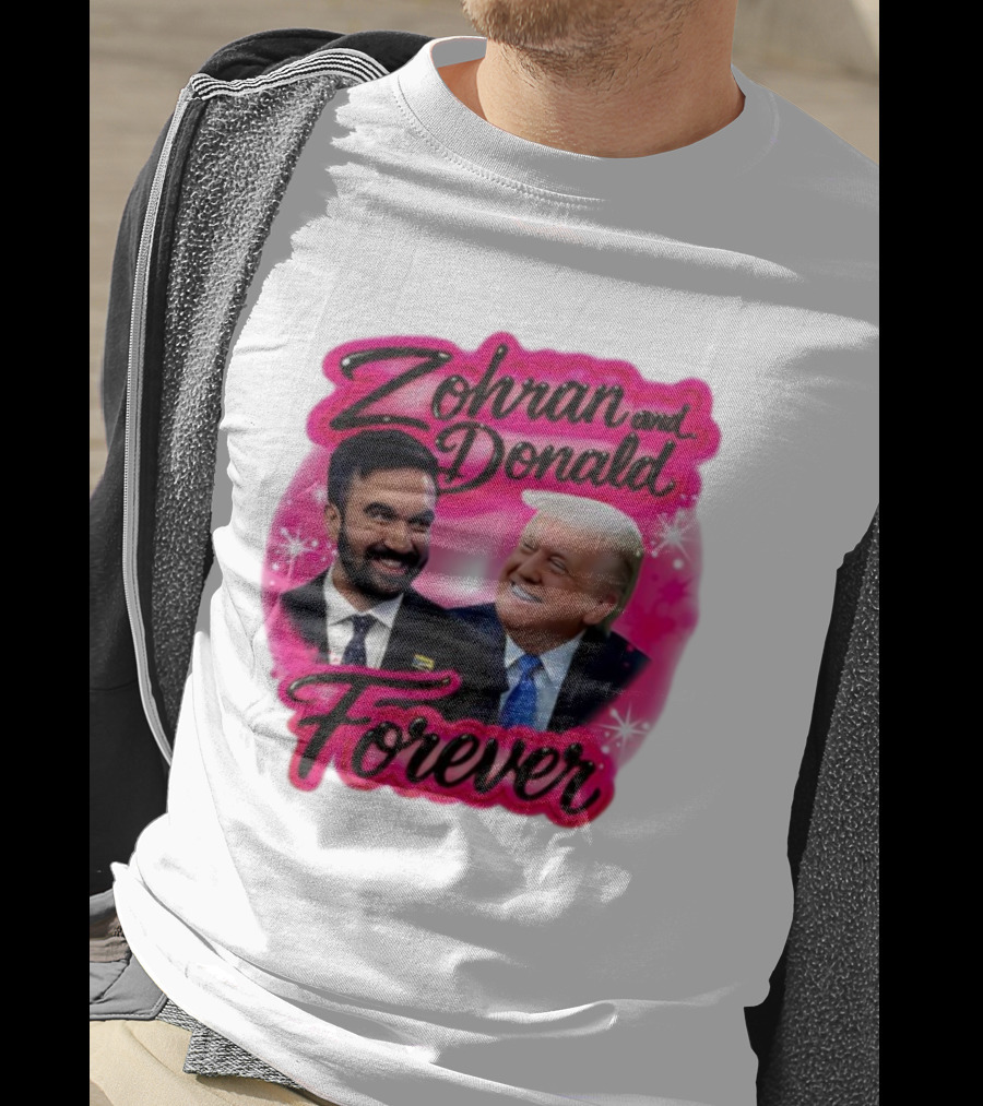 Zohran And Donald Airbrush Forever Funny Joke T-Shirt