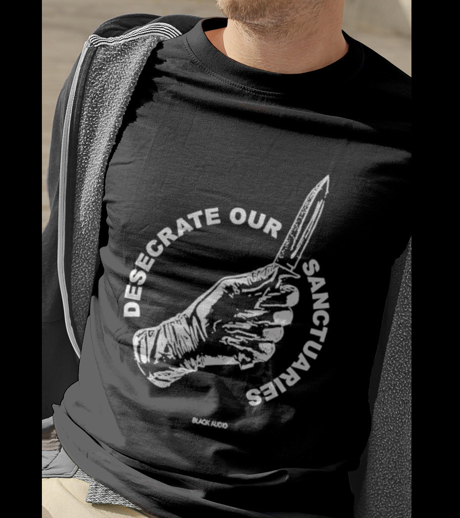 Desecrate Our Sanctuaries Knife Hand Blackened T-Shirt