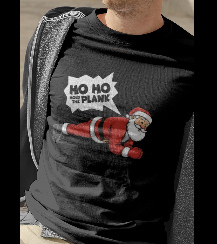 Santa Planking Ho Ho Hold The Plank Christmas T-Shirt