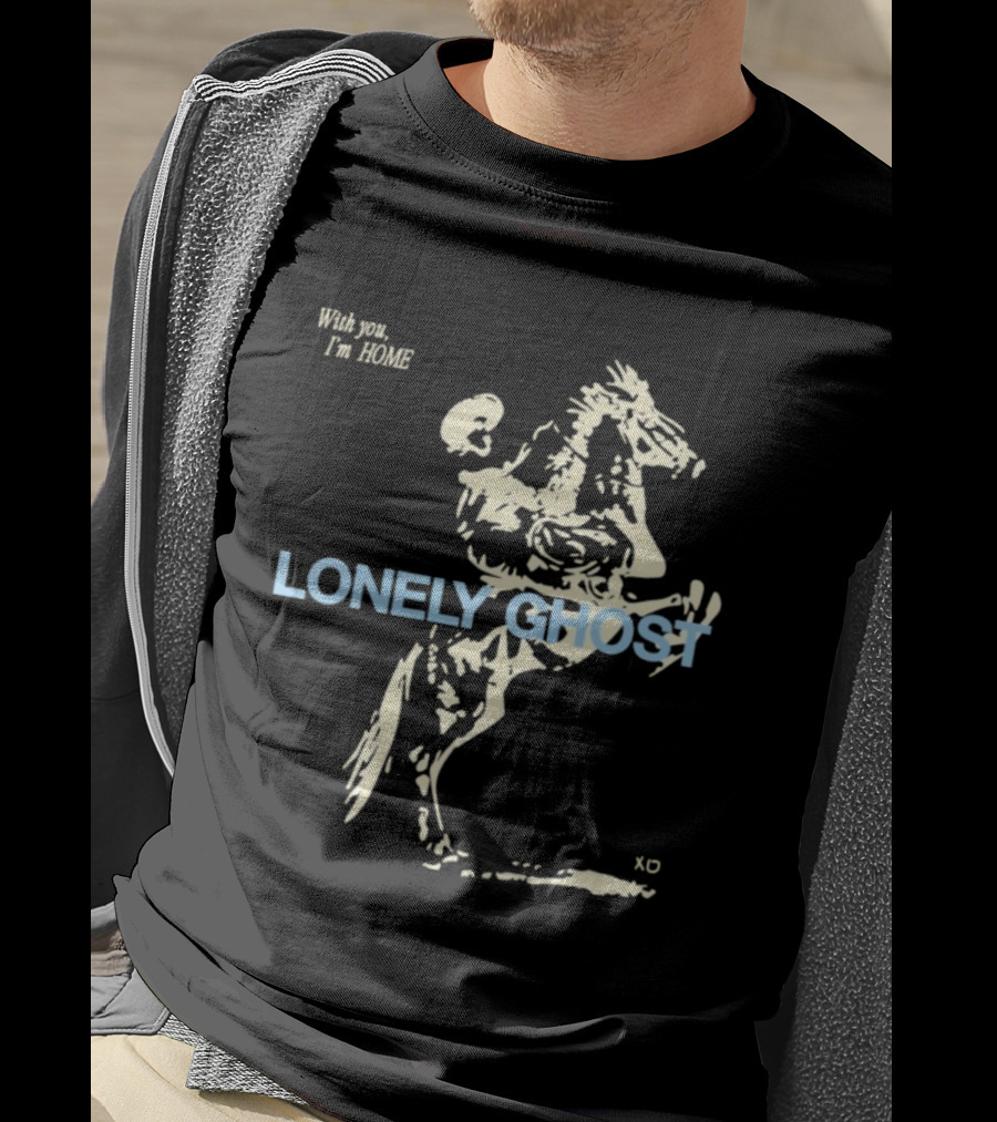 Lonely Ghost With You I'm Home Feel Like Home Comforting Messages T-Shirt
