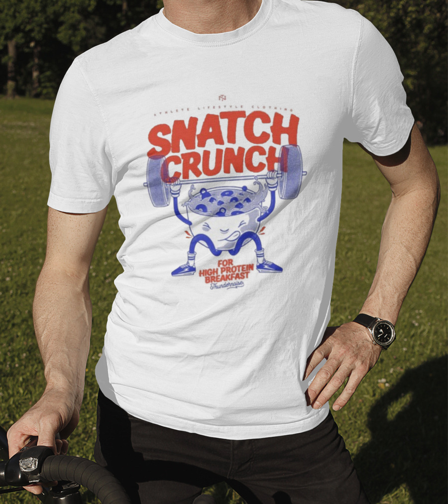 Snatch Crunch High Protein Breakfast Bowl With Barbell Lifting Cereal Character T-Shirt
