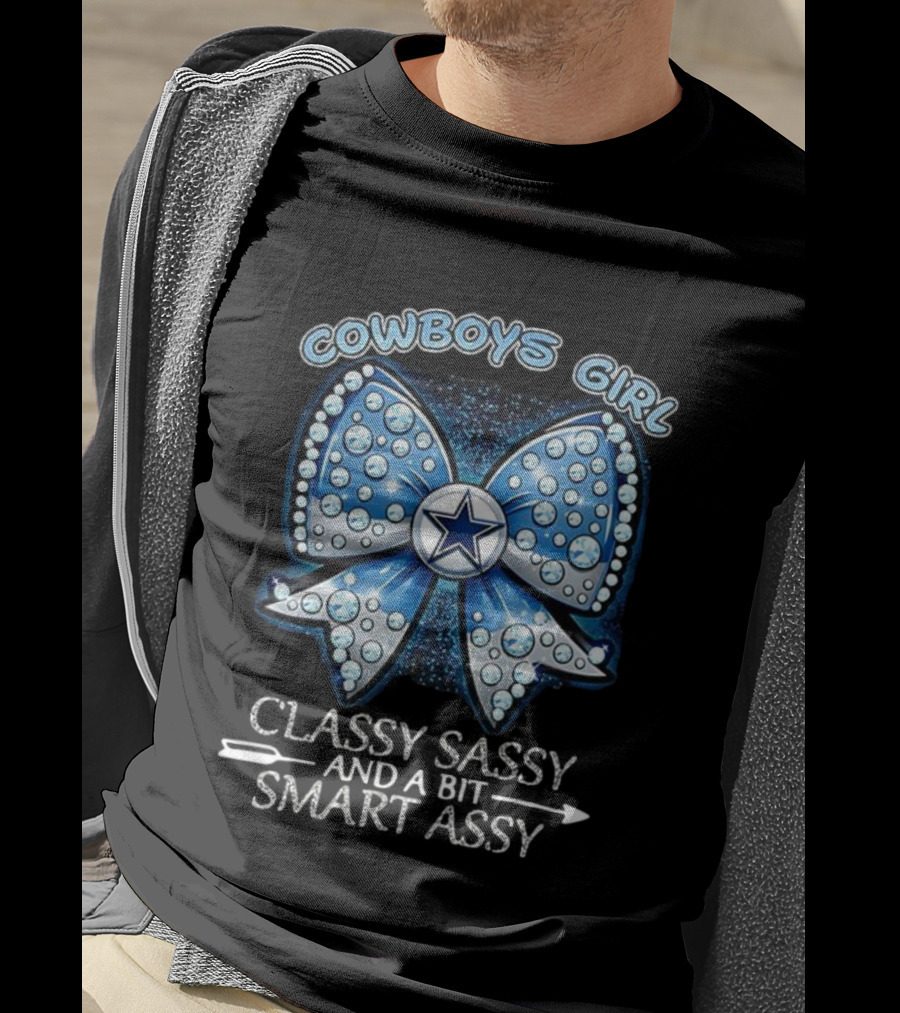 Cowboys Girl Classy Sassy And A Bit Smart Assy Bow And Star Design T-Shirt