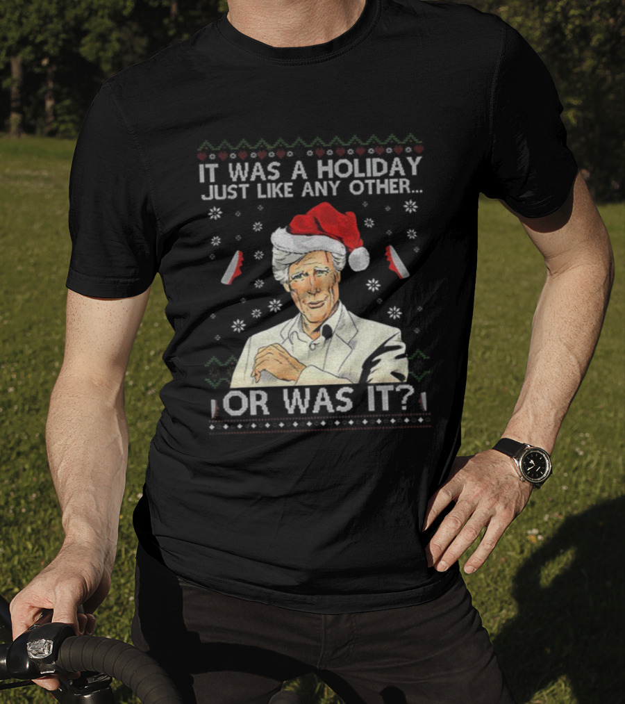 Keith Morrison It Was A Holiday Just Like Any Other Or Was It Merry Christmas Santa Hat Snowflakes T-Shirt