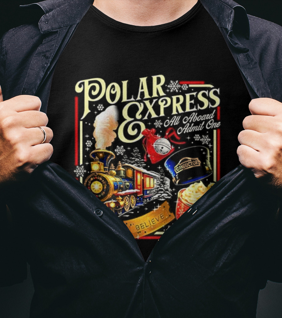 Polar Express All Aboard Admit One Believe Christmas Train Hot Cocoa T-Shirt