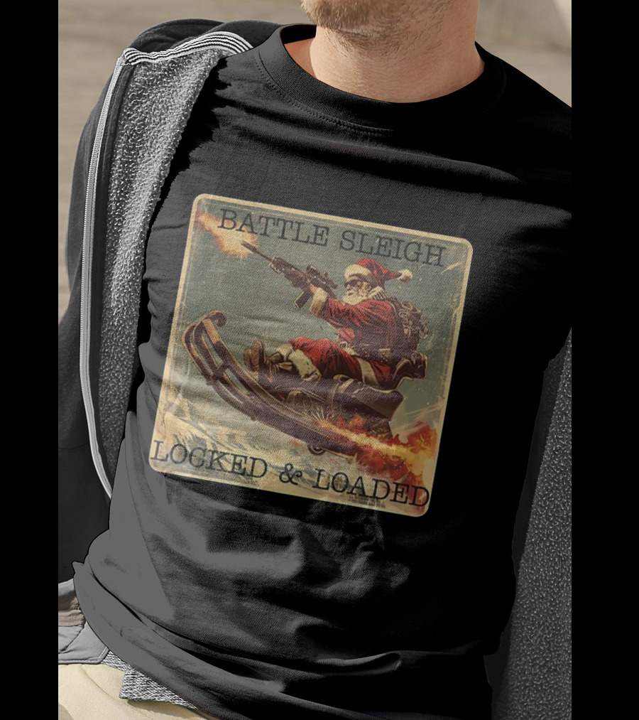 Battle Sleigh Santa Locked And Loaded Christmas T-Shirt