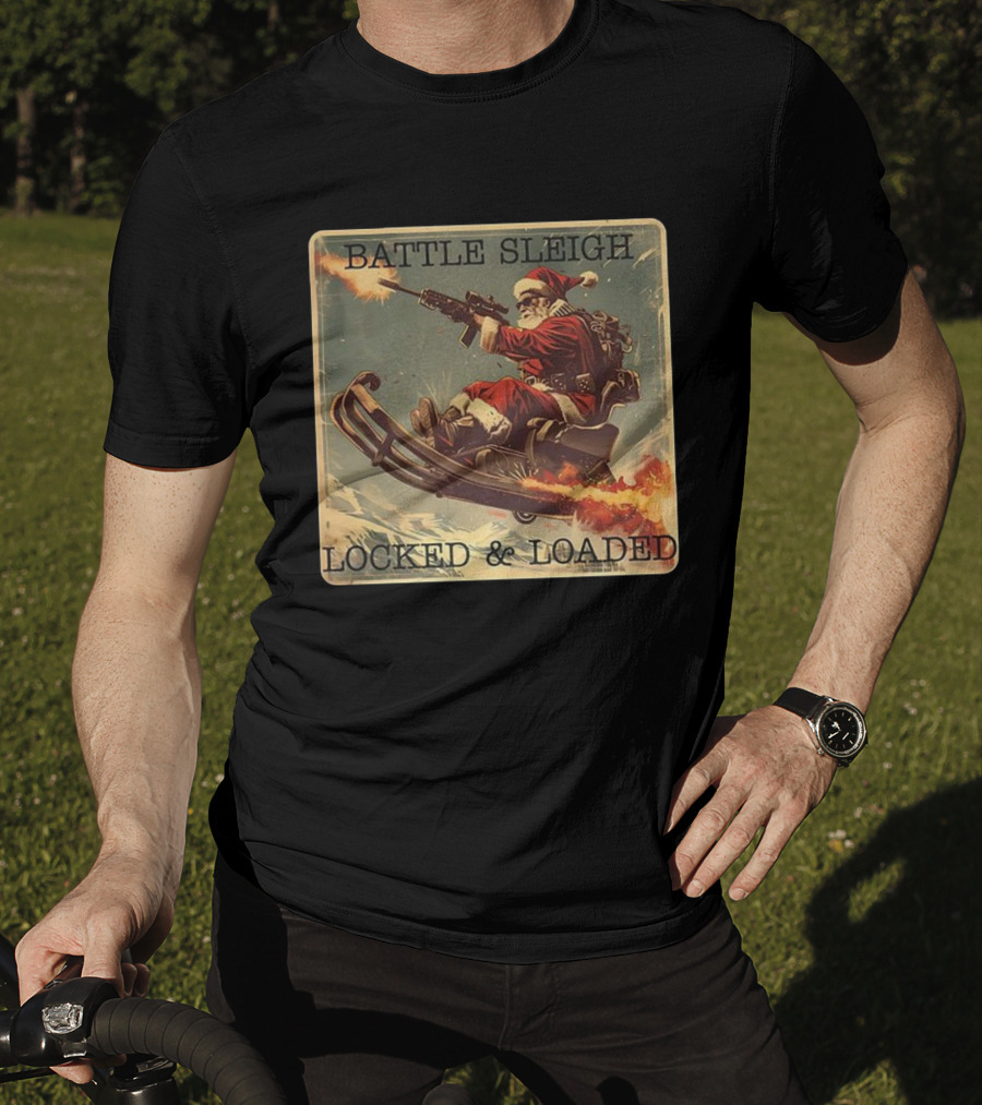 Battle Sleigh Santa Locked And Loaded Christmas T-Shirt
