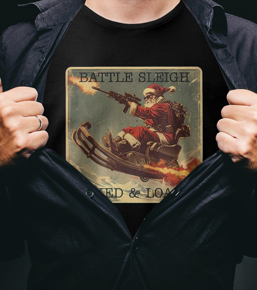 Battle Sleigh Santa Locked And Loaded Christmas T-Shirt