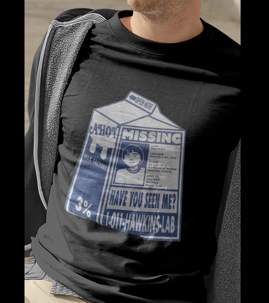 Stranger Things Missing Have You Seen Me 011 Hawkins Lab Ahoy Milk Factory 3 Percent T-Shirt