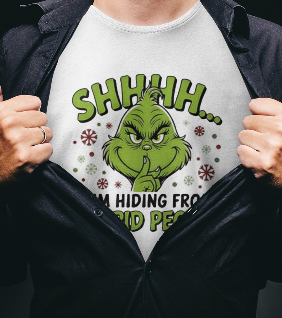 SHHHH Grinch I'm Hiding From Stupid People Funny Christmas T-Shirt
