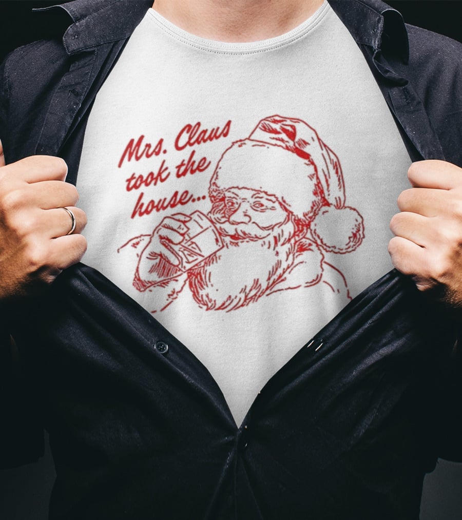 Mrs. Claus Sketch Took The House Merry Christmas T-Shirt
