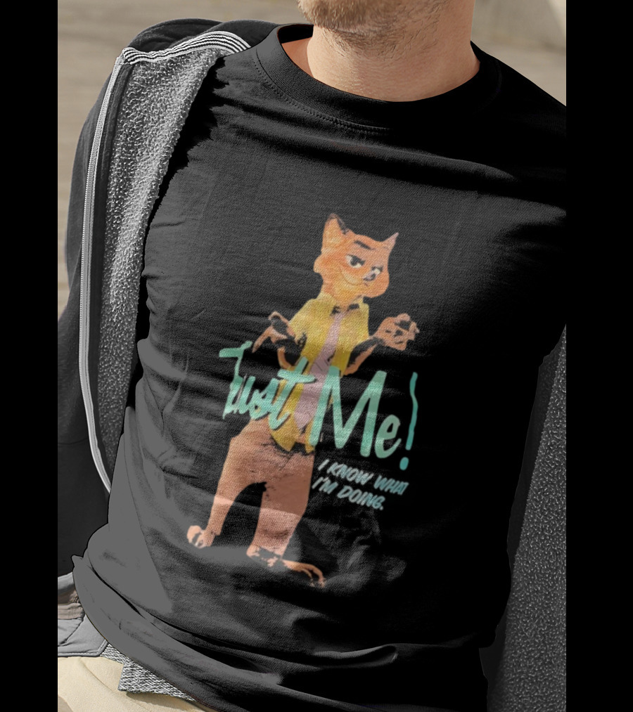 Nick Wilde Fox Trust Me I Know What I’m Doing Zootopia Confidence Meme T-Shirt