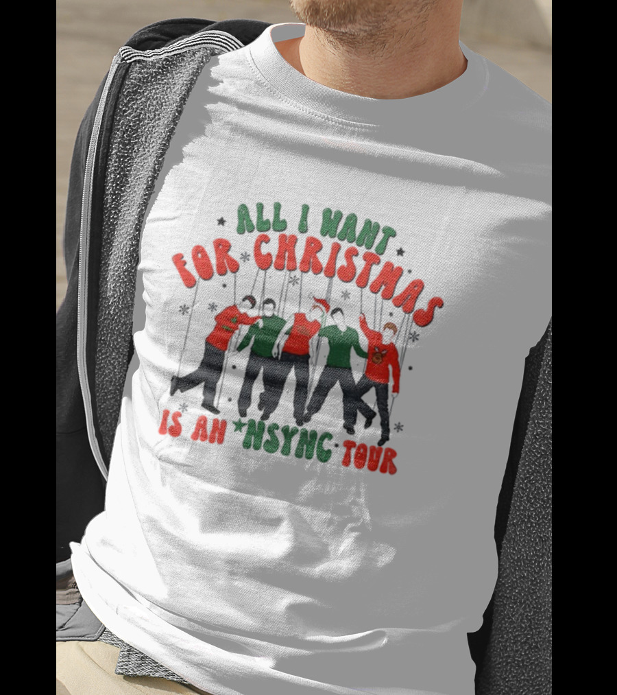 All I Want For Christmas Is An Nsync Tour Holiday Wishes T-Shirt