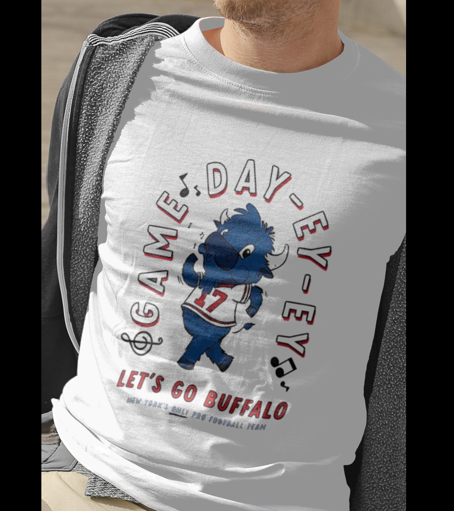Game Day Ey-Ey Let's Go Buffalo New York's Only Pro Football Team T-Shirt