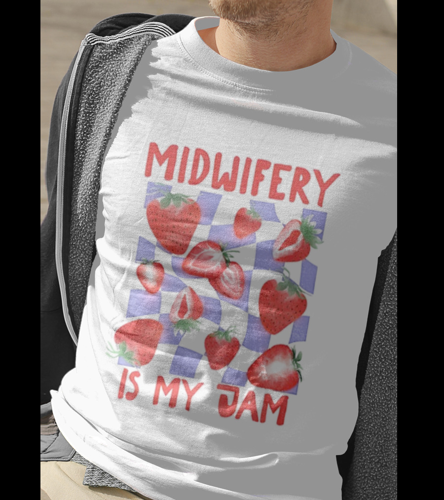 Midwifery Is My Jam Strawberry Pattern T-Shirt