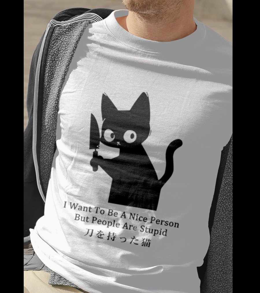 Black Cat With Knife Japan I Want To Be A Nice Person But People Are Stupid T-Shirt