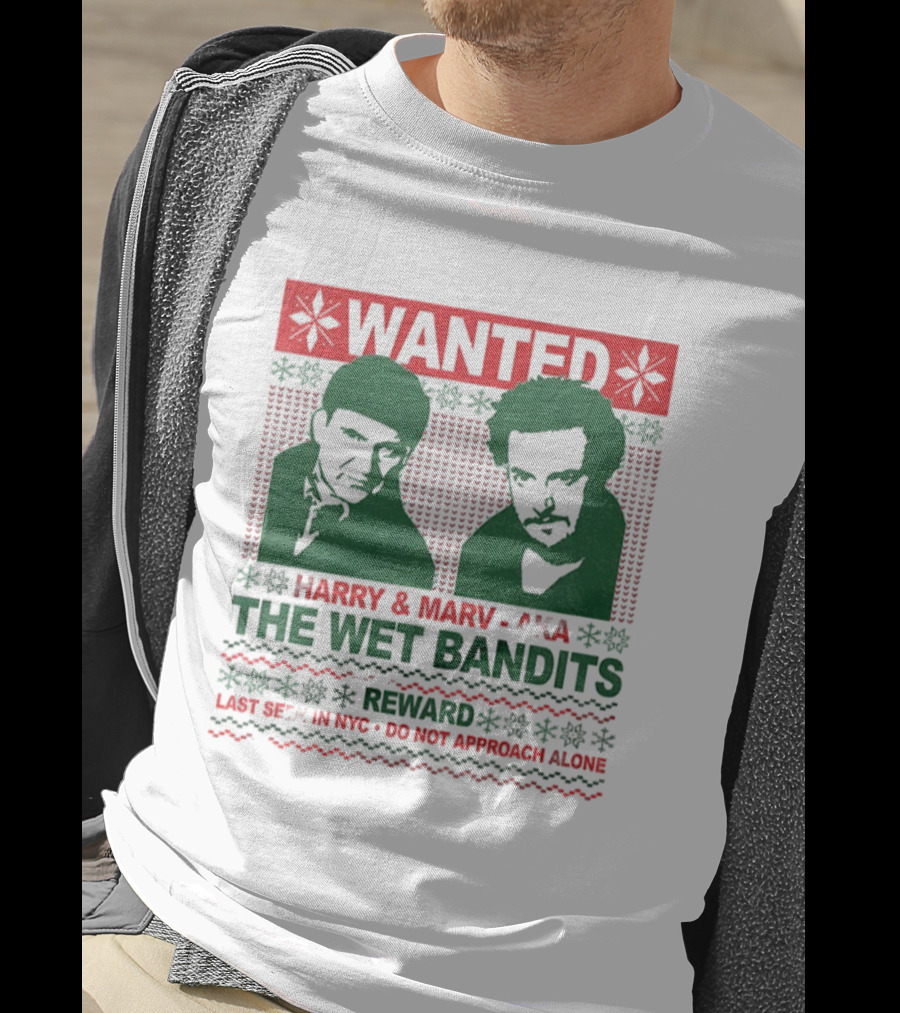 WANTED Harry And Marv AKA The Wet Bandits Reward Last Seen In NYC Do Not Approach Alone T-Shirt