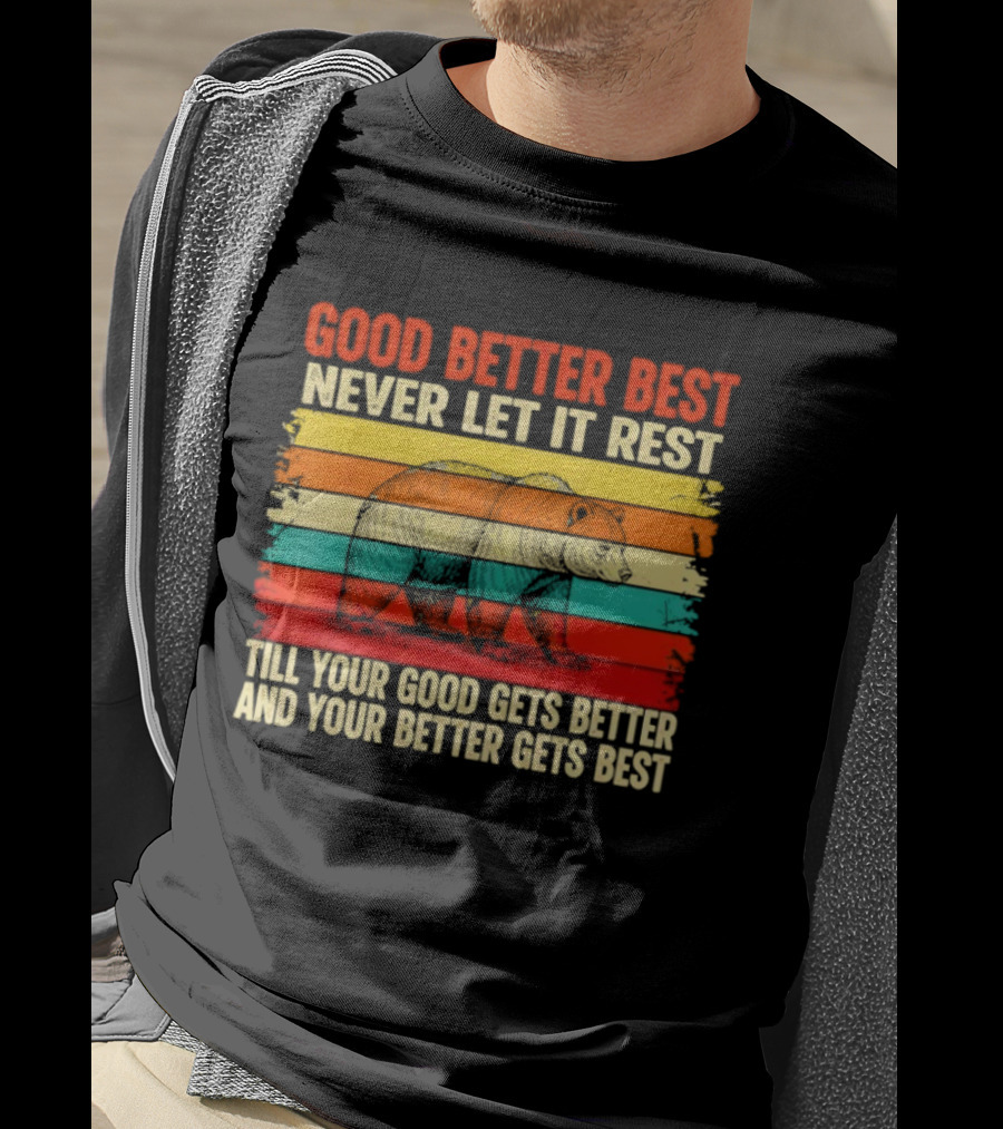 Good Better Best Never Let It Rest Vintage Motivational Phrase Rainbow Stripes T-Shirt