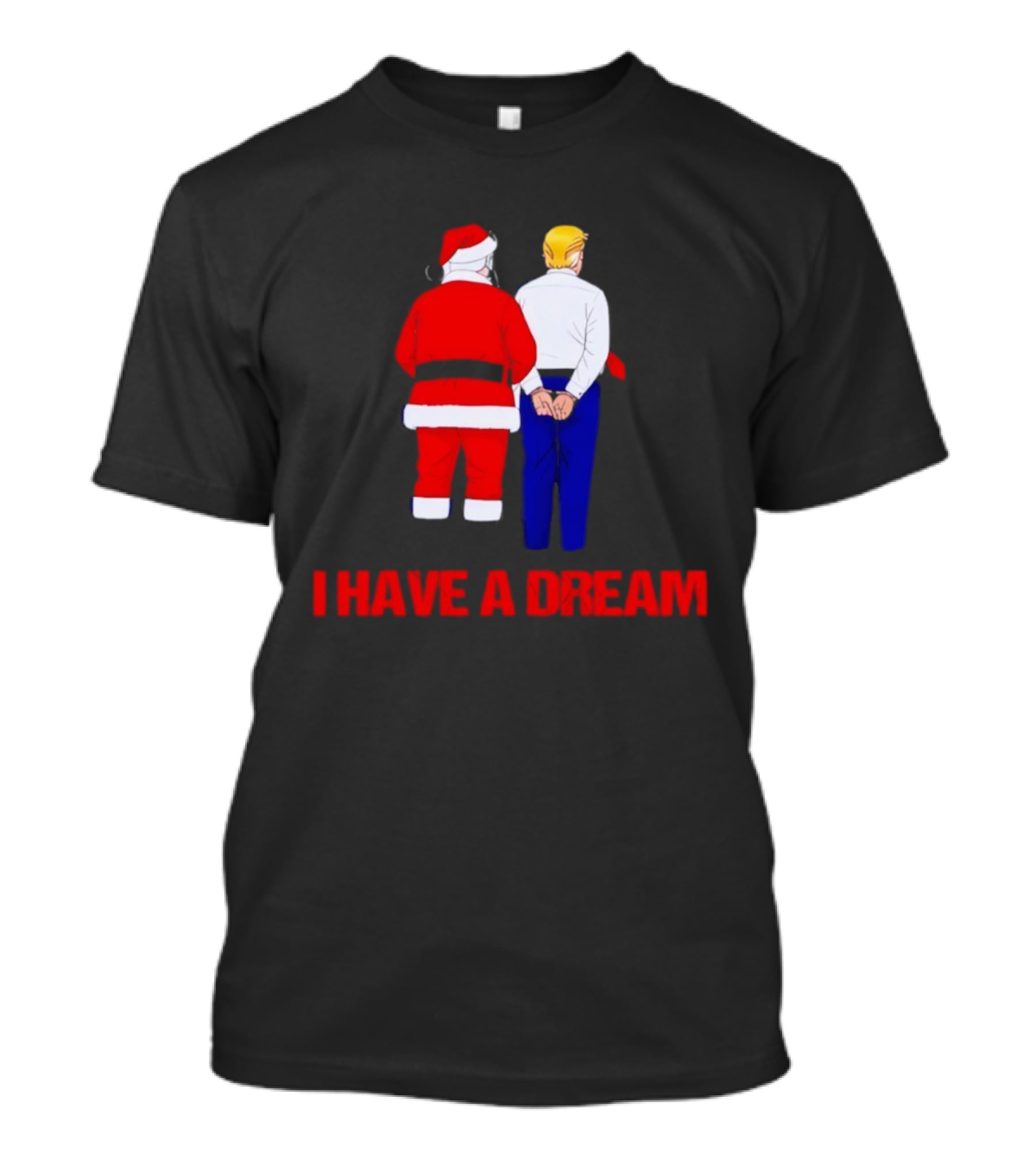 I Have A Dream Santa Claus And Trump Ornament Christmas Humor T-Shirt