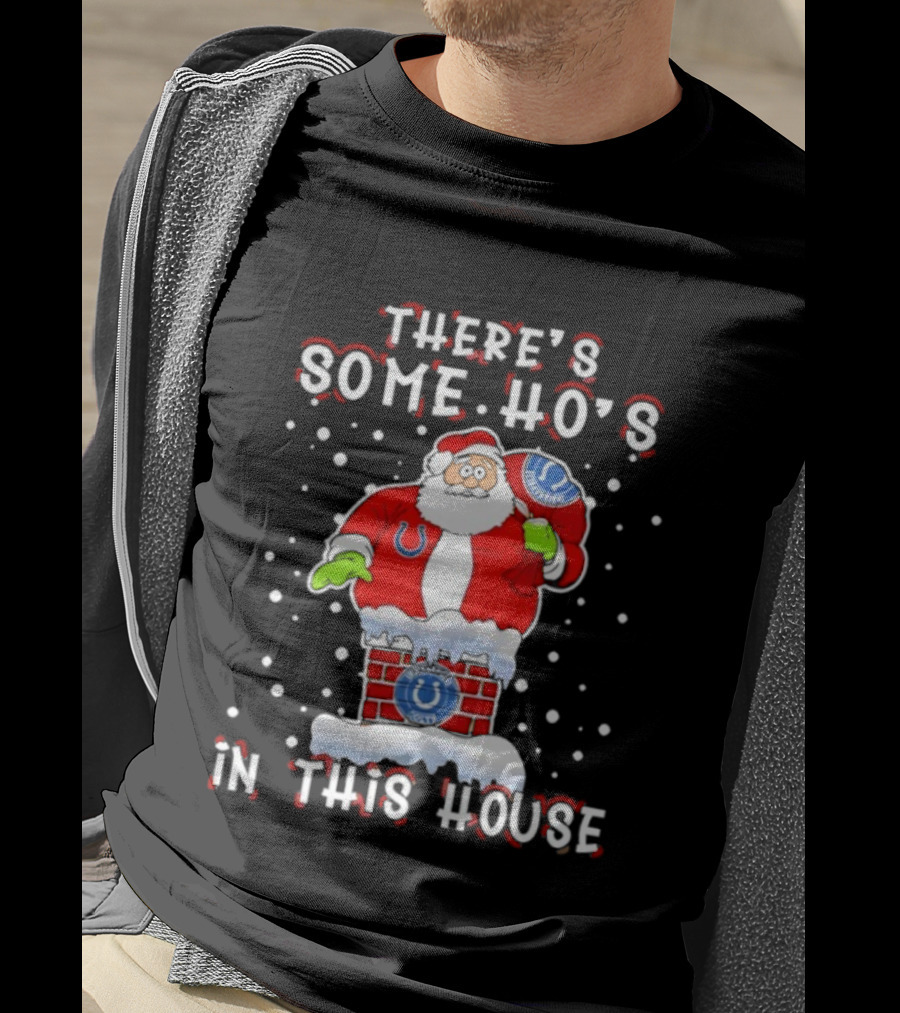 Indianapolis Colts Christmas There's Some Ho's Santa Chimney T-Shirt