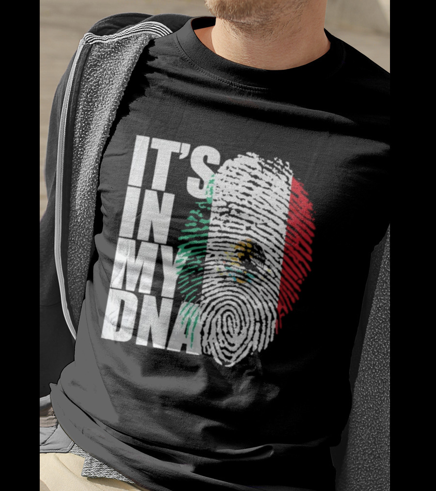 It's In My DNA Mexican Flag Fingerprint T-Shirt