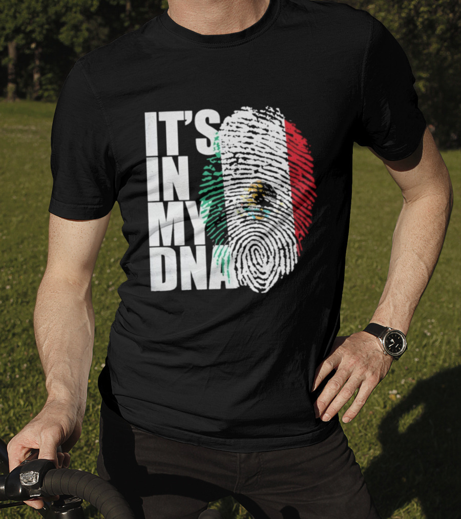 It's In My DNA Mexican Flag Fingerprint T-Shirt