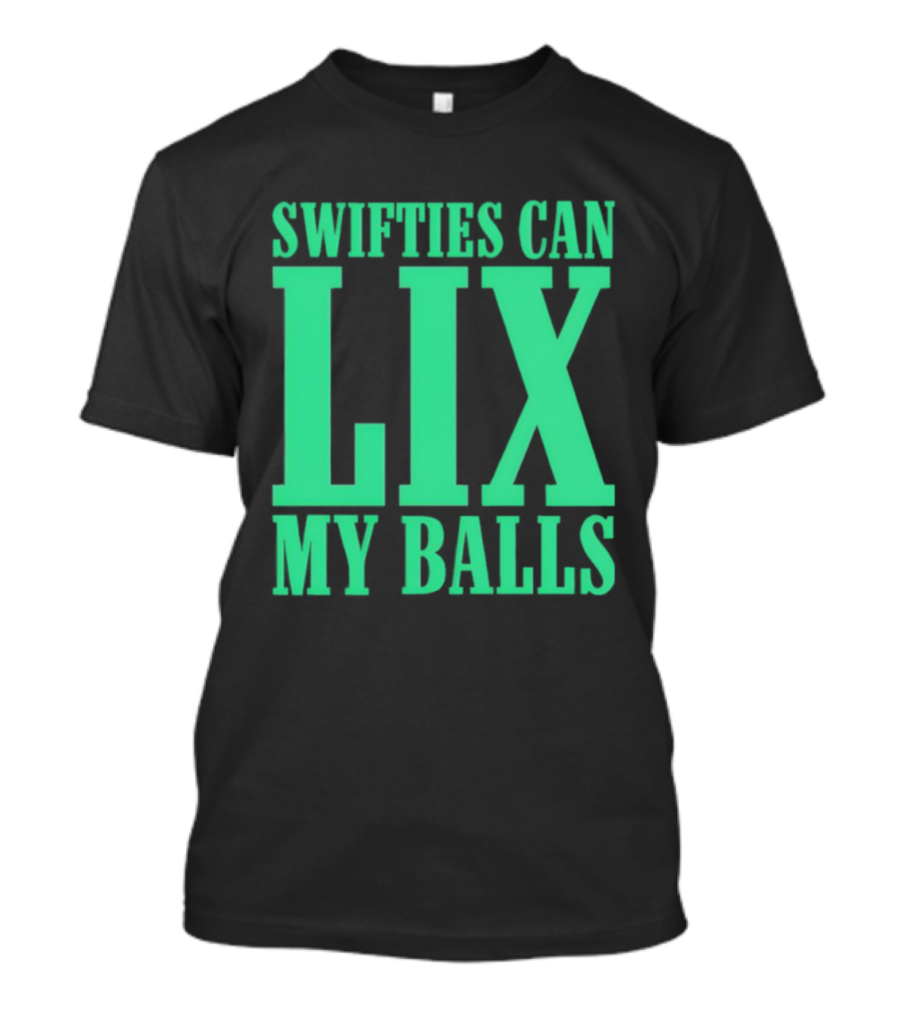 Swifties Can Lix My Balls Philadelphia Eagles T-Shirt