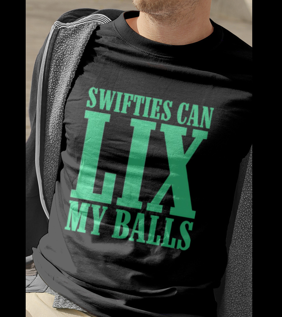 Swifties Can Lix My Balls Philadelphia Eagles T-Shirt