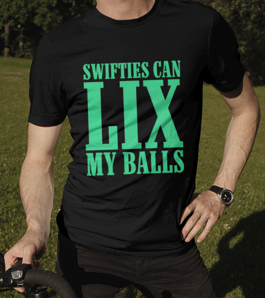 Swifties Can Lix My Balls Philadelphia Eagles T-Shirt